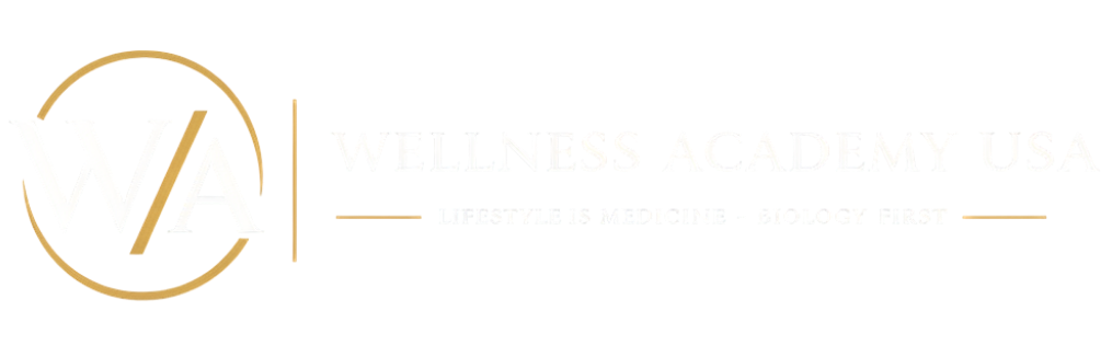 Wellness Academy USA — Lifestyle is Medicine, Biology First